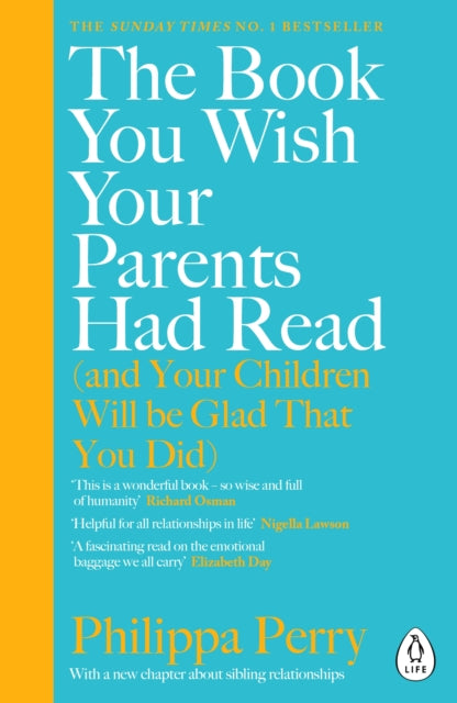 The Book You Wish Your Parents Had Read (and Your Children Will Be Glad That You Did) - THE #1 SUNDAY TIMES BESTSELLER