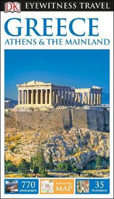 DK Eyewitness Travel Guide Greece, Athens and the Mainland
