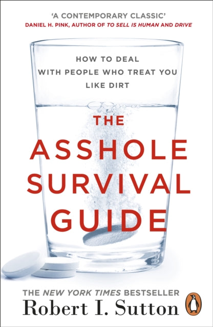 The Asshole Survival Guide - How to Deal with People Who Treat You Like Dirt