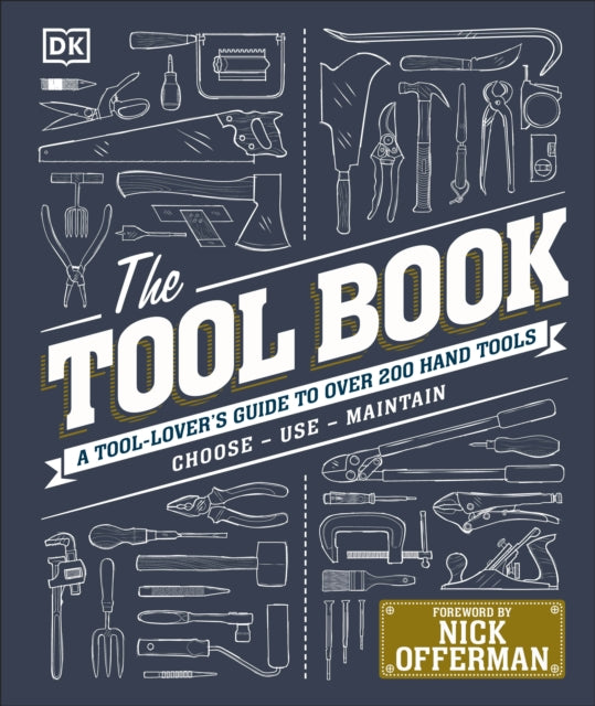 The Tool Book - A Tool-Lover's Guide to Over 200 Hand Tools