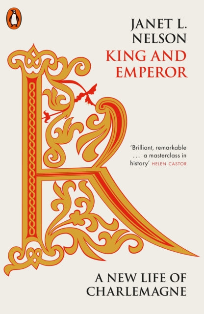 King and Emperor - A New Life of Charlemagne