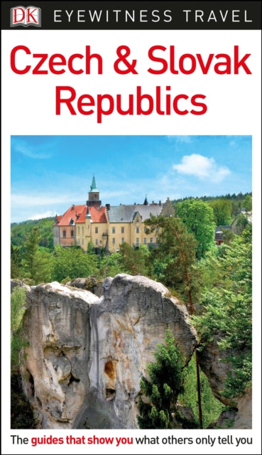DK Eyewitness Travel Guide Czech and Slovak Republics