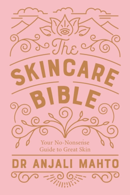 The Skincare Bible - Your No-Nonsense Guide to Great Skin