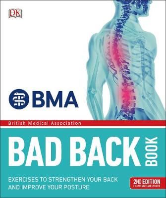 BMA Bad Back Book - 2nd Edition Fully Revised and Updated