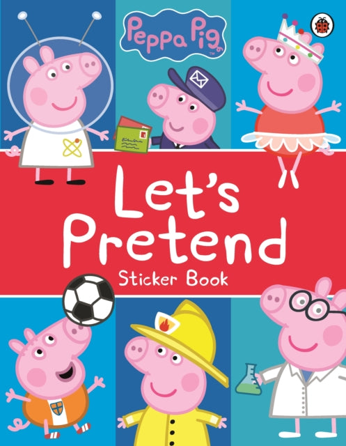 Peppa Pig: Let's Pretend! - Sticker Book