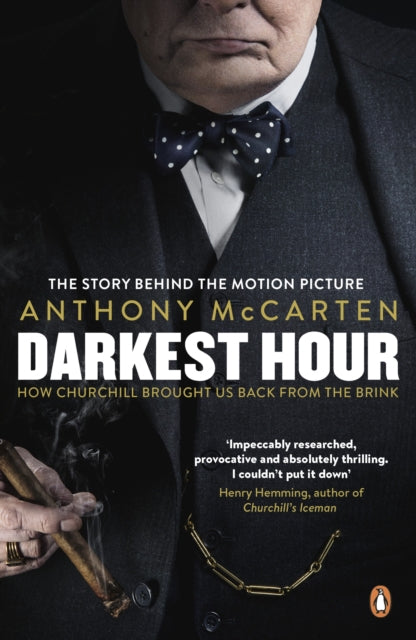 Darkest Hour: How Churchill Brought us Back from the Brink Film Tie-In