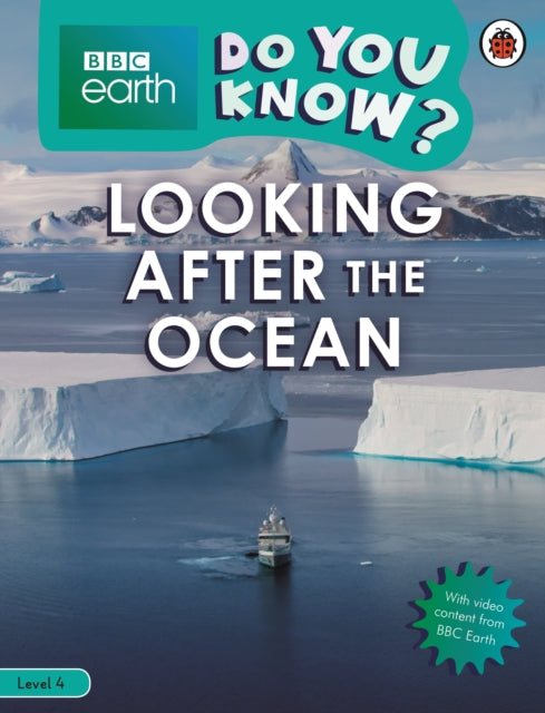 Do You Know? Level 4 - BBC Earth Looking After the Ocean