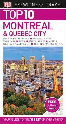 Top 10 Montreal and Quebec City