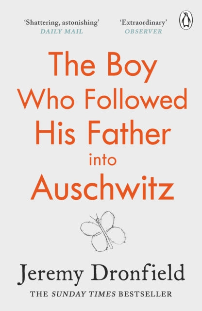 The Boy Who Followed His Father into Auschwitz - The Sunday Times Bestseller