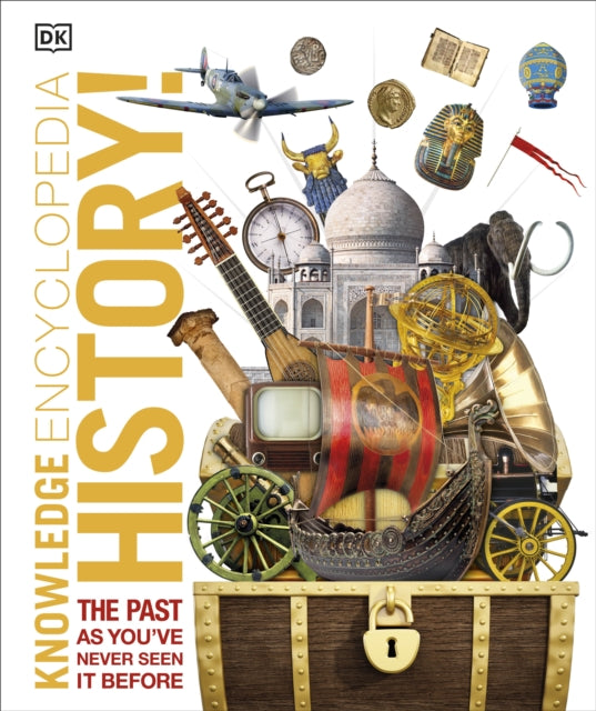 Knowledge Encyclopedia History! - The Past as You've Never Seen it Before