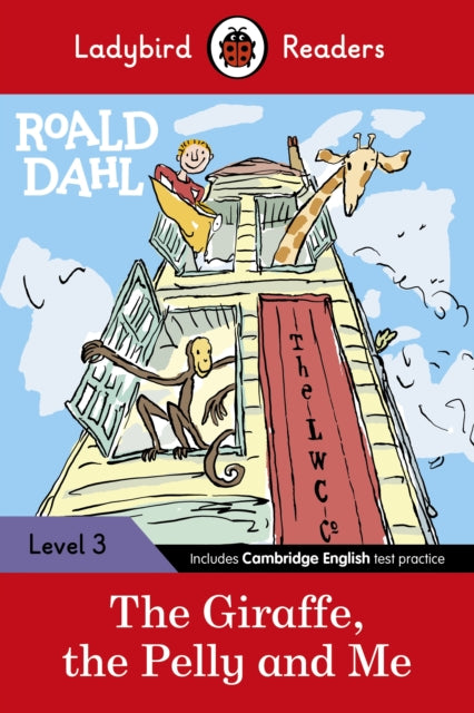 Roald Dahl: The Giraffe, the Pelly and Me - Ladybird Readers Level 3