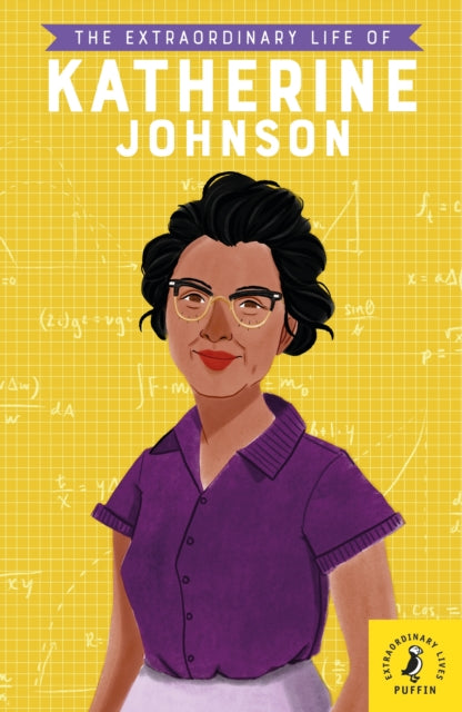 Extraordinary Life of Katherine Johnson