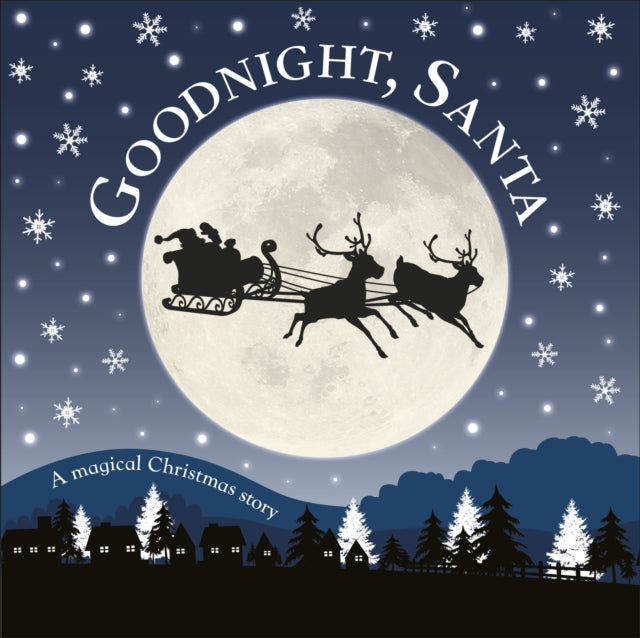 Goodnight, Santa - A Magical Christmas Story