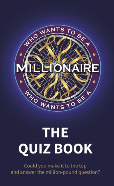 Who Wants to be a Millionaire - The Quiz Book