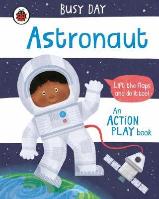 Busy Day: Astronaut - An action play book