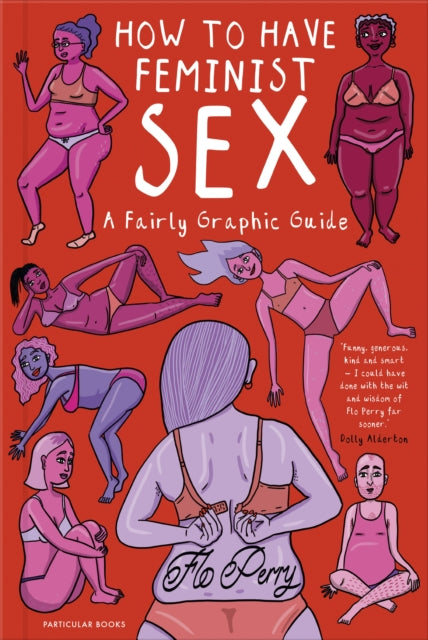 How to Have Feminist Sex - A Fairly Graphic Guide