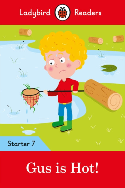 Ladybird Readers Starter Level 7 – Gus is Hot! (ELT Graded Reader)