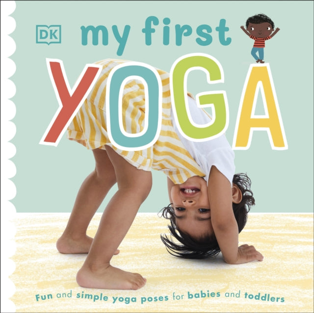 My First Yoga - Fun and Simple Yoga Poses for Babies and Toddlers