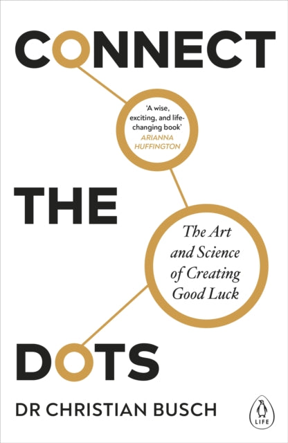 Connect the Dots - The Art and Science of Creating Good Luck