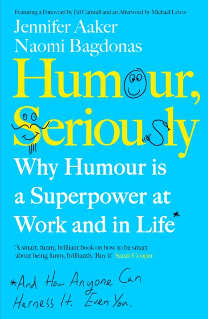 Humour, Seriously - Why Humour Is A Superpower At Work And In Life
