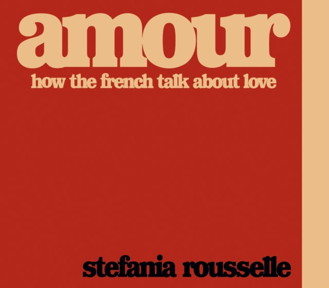 Amour - How the French Talk about Love