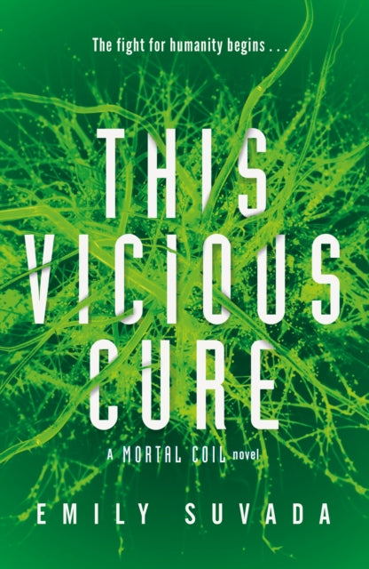 This Vicious Cure (Mortal Coil Book 3)