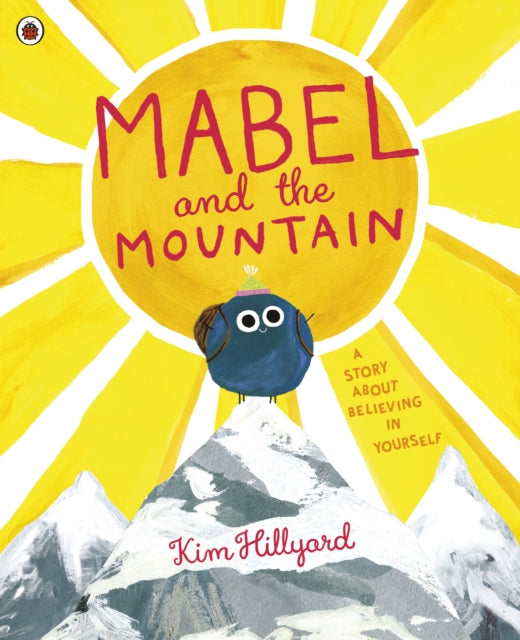 Mabel and the Mountain - a story about believing in yourself