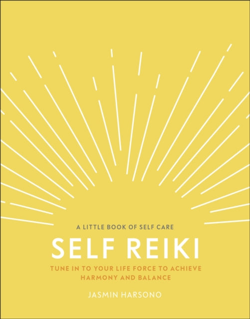 LITTLE BOOK OF SELF-CARE: SELF REIKI