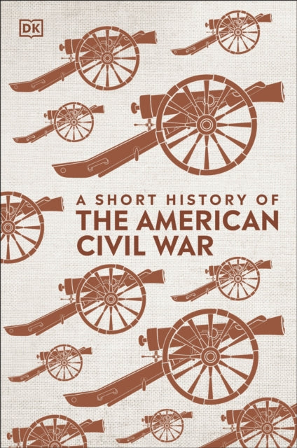 A Short History of the American Civil War