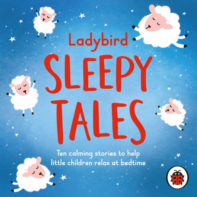 Ladybird Sleepy Tales - Ten calming stories to help little children relax at bedtime