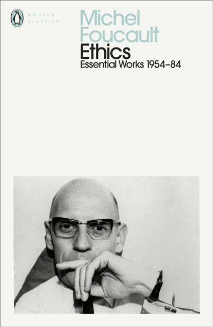 Ethics - Subjectivity and Truth: Essential Works of Michel Foucault 1954-1984