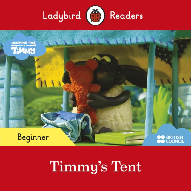 Ladybird Readers Beginner Level - Timmy Time - Timmy's Tent (ELT Graded Reader)