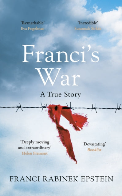 Franci's War - The incredible true story of one woman's survival of the Holocaust