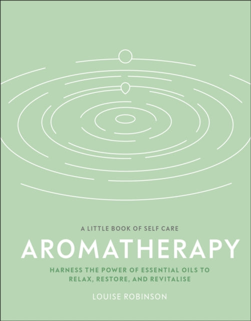 LITTLE BOOK OF SELF-CARE: AROMATHERAPY