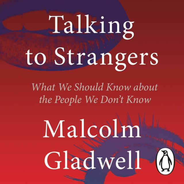 Talking to Strangers - What We Should Know about the People We Don't Know