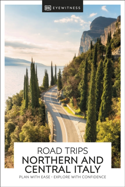 DK Road Trips Northern & Central Italy