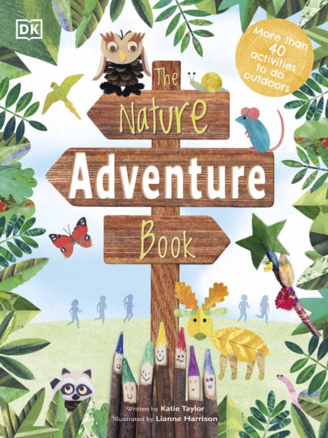 The Nature Adventure Book - 40 activities to do outdoors