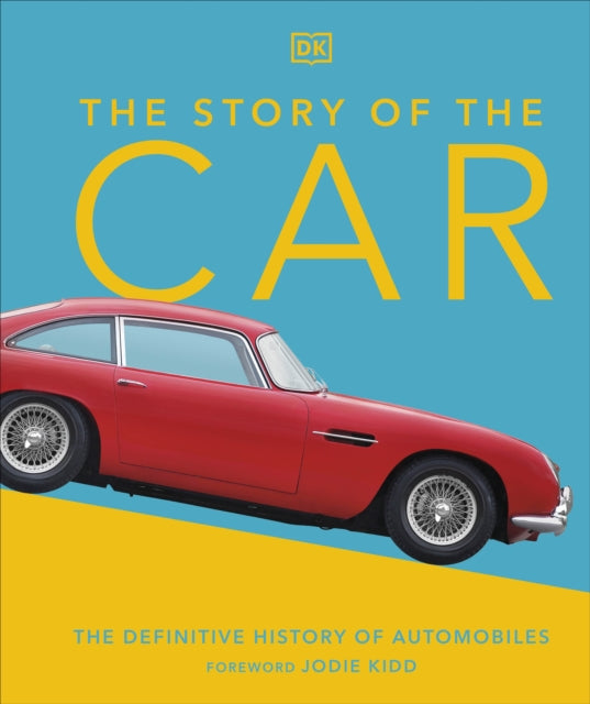 The Story of the Car - The Definitive History of Automobiles