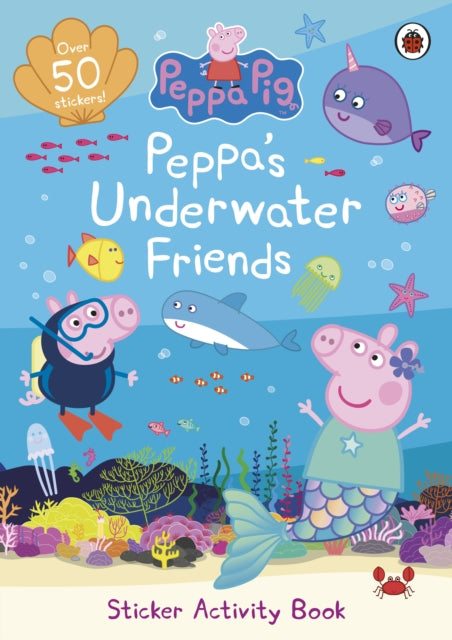 Peppa Pig: Peppa's Underwater Friends - Sticker Activity Book