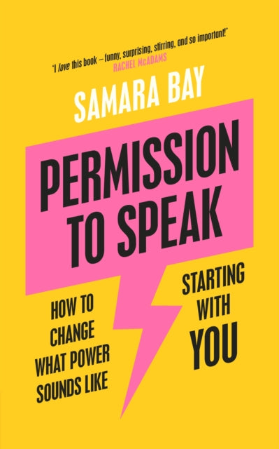 Permission to Speak - How to Change What Power Sounds Like, Starting With You