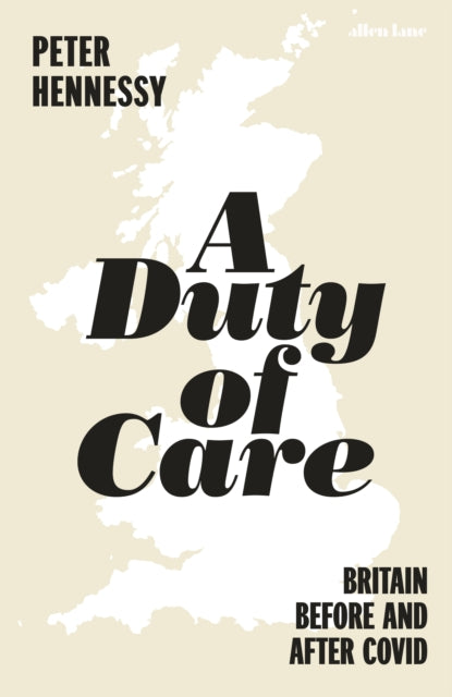 A Duty of Care - Britain Before and After Covid