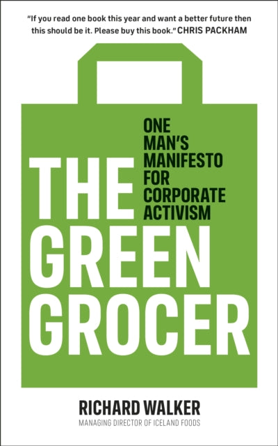 The Green Grocer - One Man's Manifesto for Corporate Activism