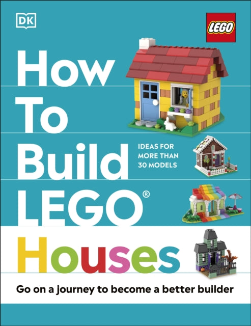 How to Build LEGO Houses - Go on a Journey to Become a Better Builder