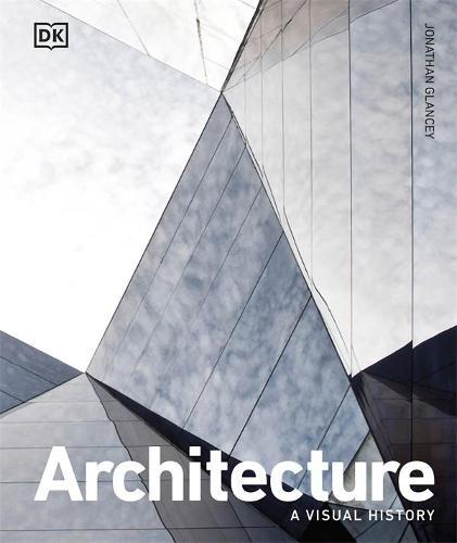 ARCHITECTURE : A VISUAL HISTORY