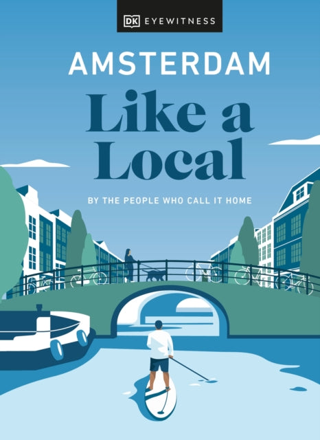 Amsterdam Like a Local - By the People Who Call It Home