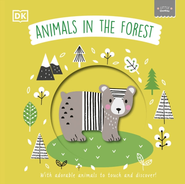 Little Chunkies: Animals in the Forest - With Adorable Animals to Touch and Discover