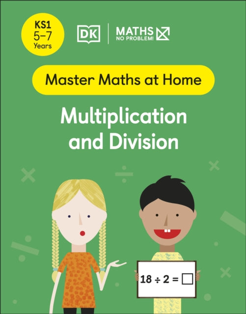 Maths — No Problem! Multiplication and Division, Ages 5-7 (Key Stage 1)