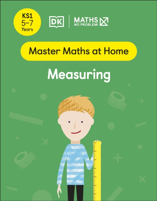 Maths — No Problem! Measuring, Ages 5-7 (Key Stage 1)