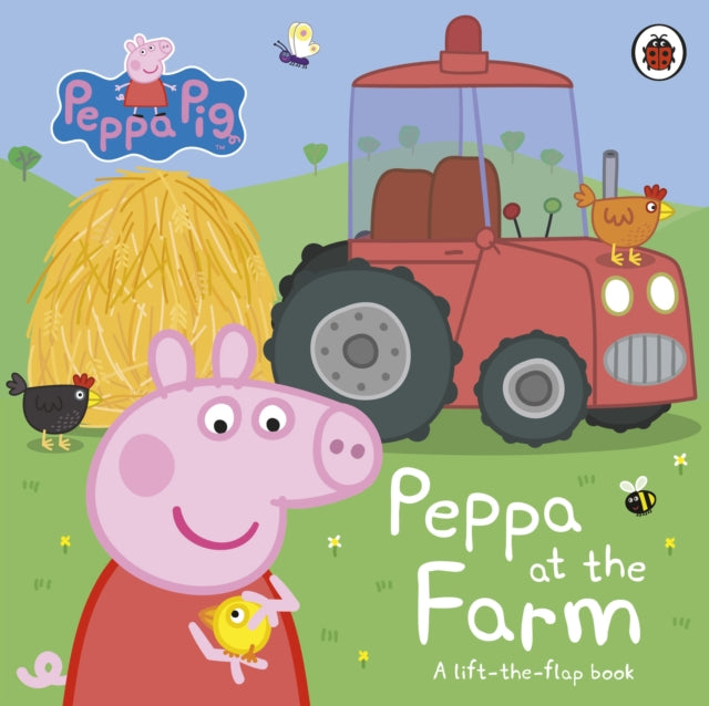 Peppa Pig: Peppa at the Farm - A Lift-the-Flap Book