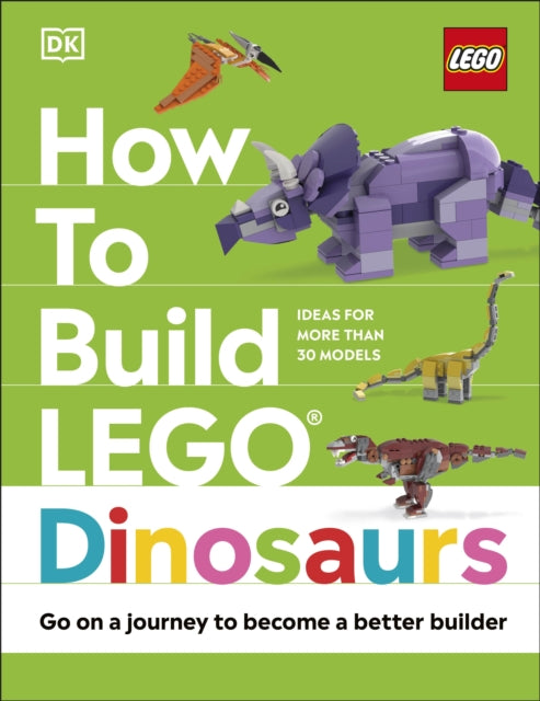 How to Build LEGO Dinosaurs - Go on a Journey to Become a Better Builder